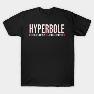 Hyperbole T-Shirt